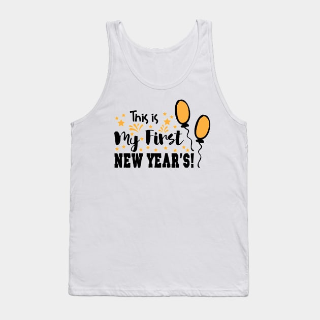 This is My First New Year's! Tank Top by unique_design76